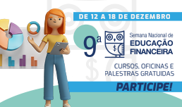Conheça a Semana Nacional de Educação Financeira (ENEF) que ensina a poupar, investir e se prevenir, de forma gratuita.